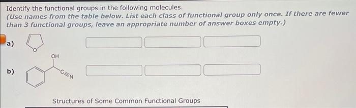  Identify the functional groups in the following molecules. (Use names from