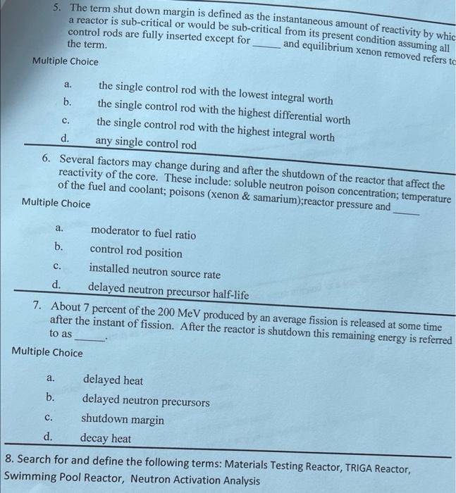  5. The term shut down margin is defined as the instantaneous