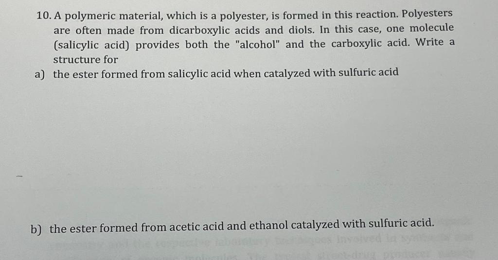 Please draw the structures and use arrows to indicate the mechanism. 10.