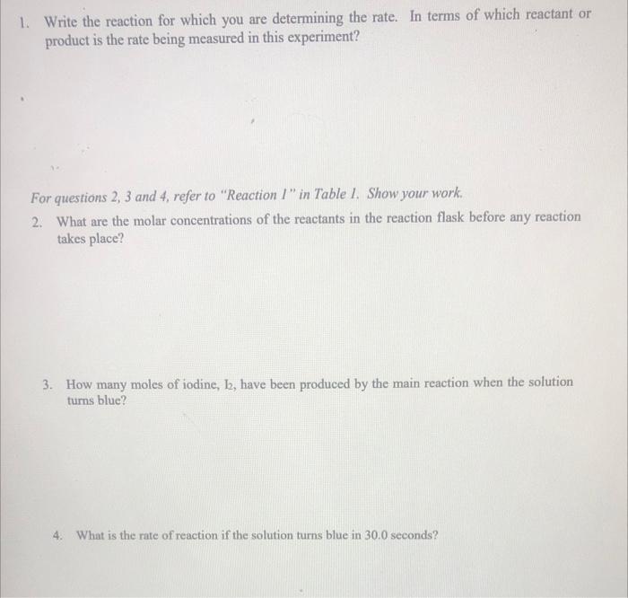 please answer 2,3,4 using this table 1. Write the reaction for which