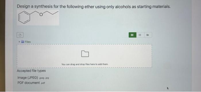 please answer asap(: Design a synthesis for the following ether using only