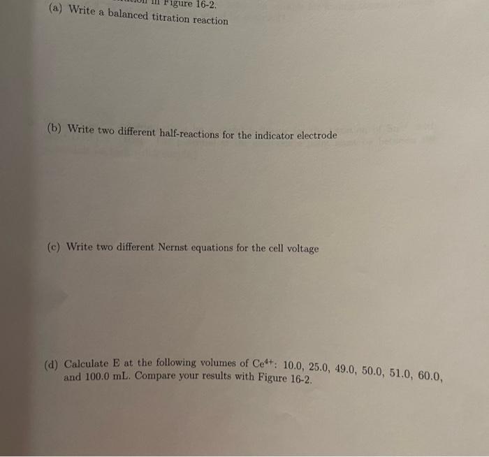 all questions please (a) Write a balanced titration reaction (b) Write two