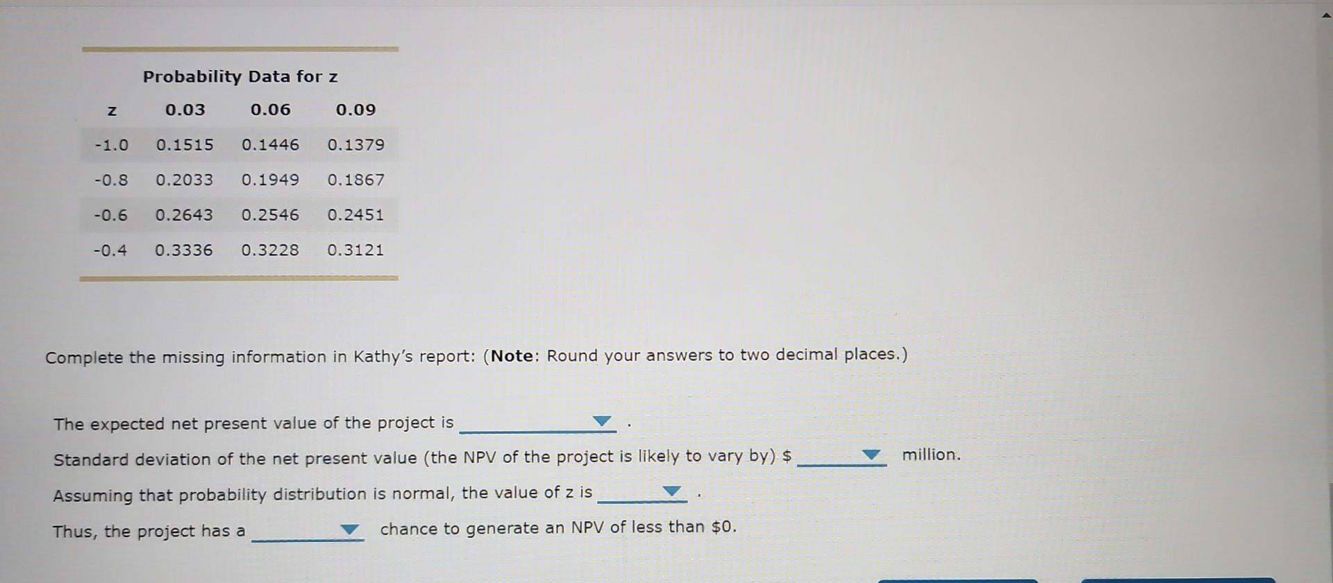 effect on the expected value is called analysis. Kathy is a risk