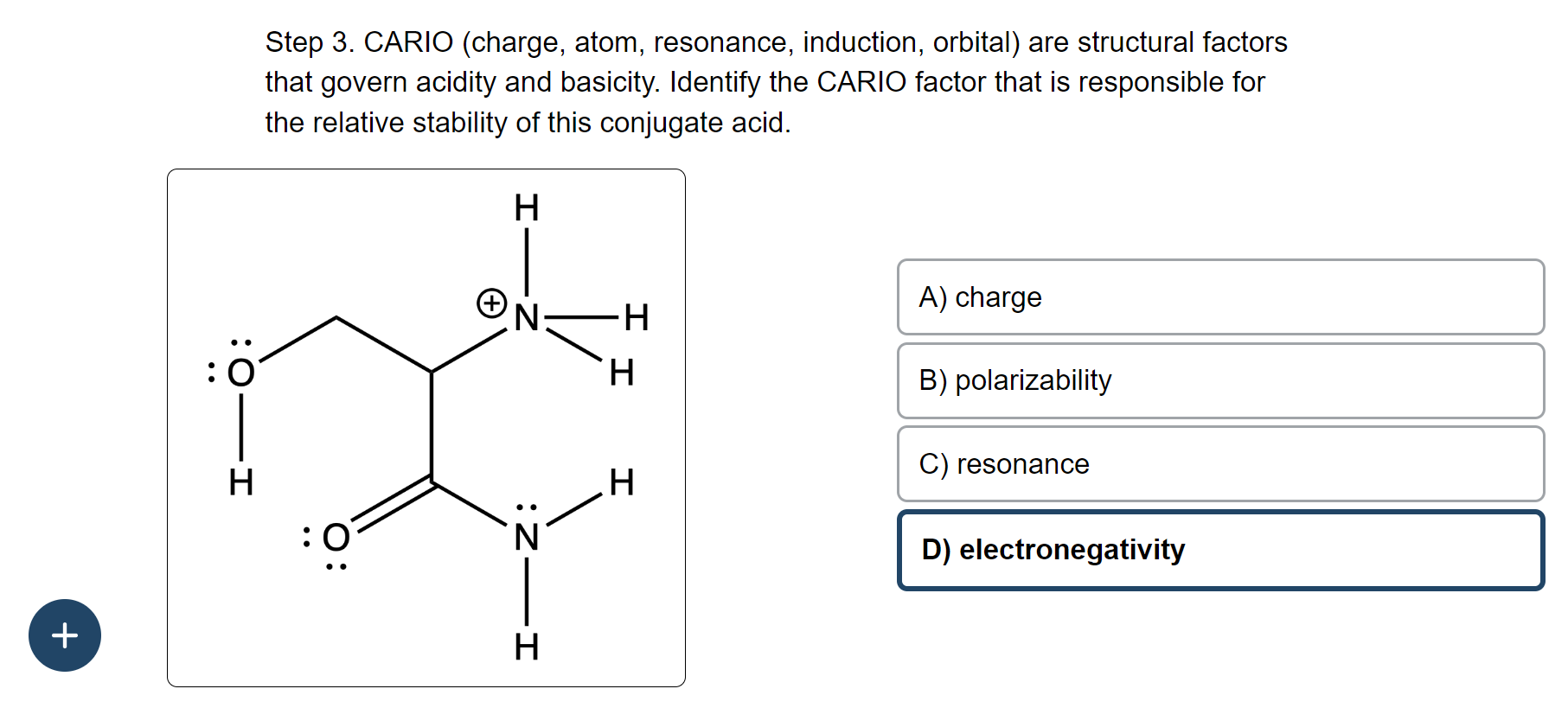  Step 3. CARIO (charge, atom, resonance, induction, orbital) are structural factors