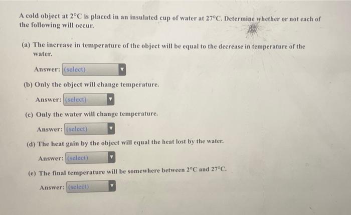 likely to occur or not likely A cold object at 2C is