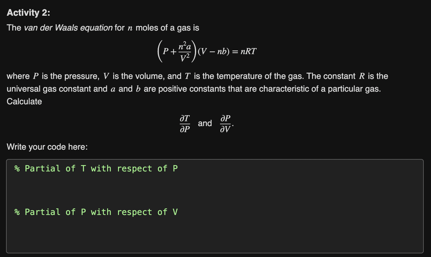 Please solve in MATLAB The van der Waals equation for n moles