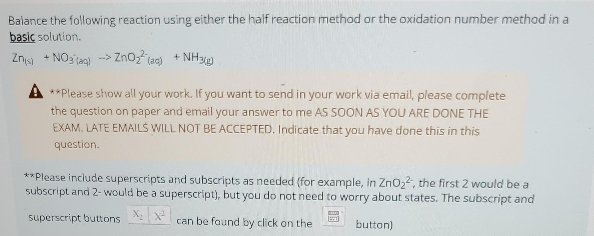  Balance the following reaction using either the half reaction method or