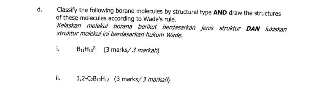 d. Classify the following borane molecules by structural type AND draw