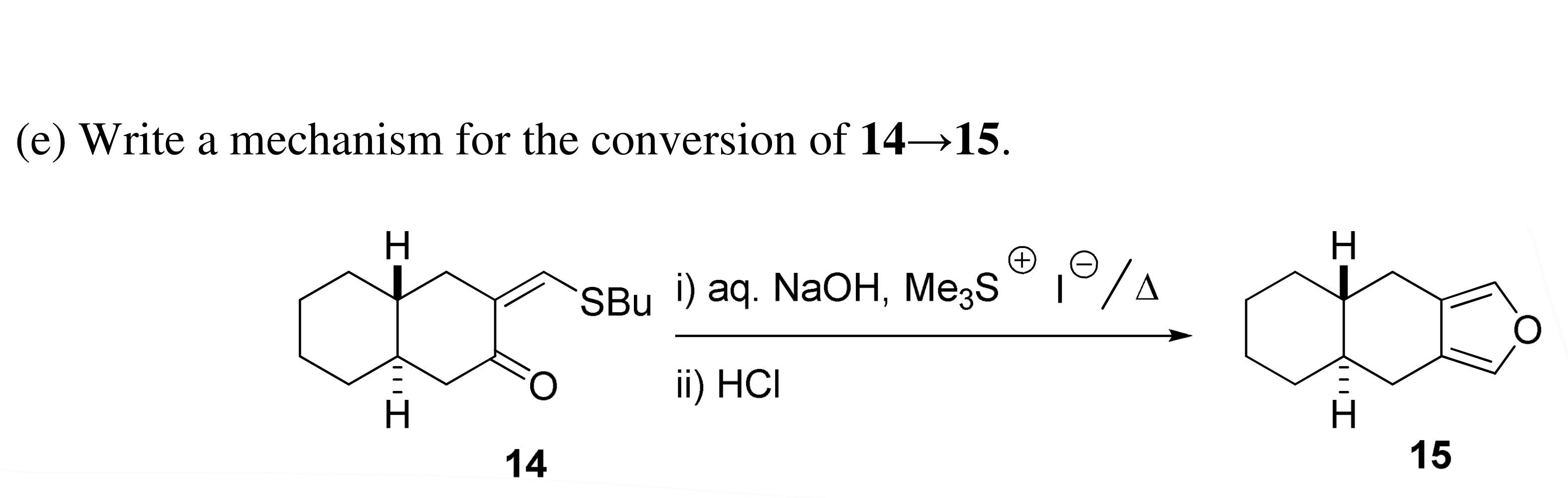  (e) Write a mechanism for the conversion of 1415. i) aq.