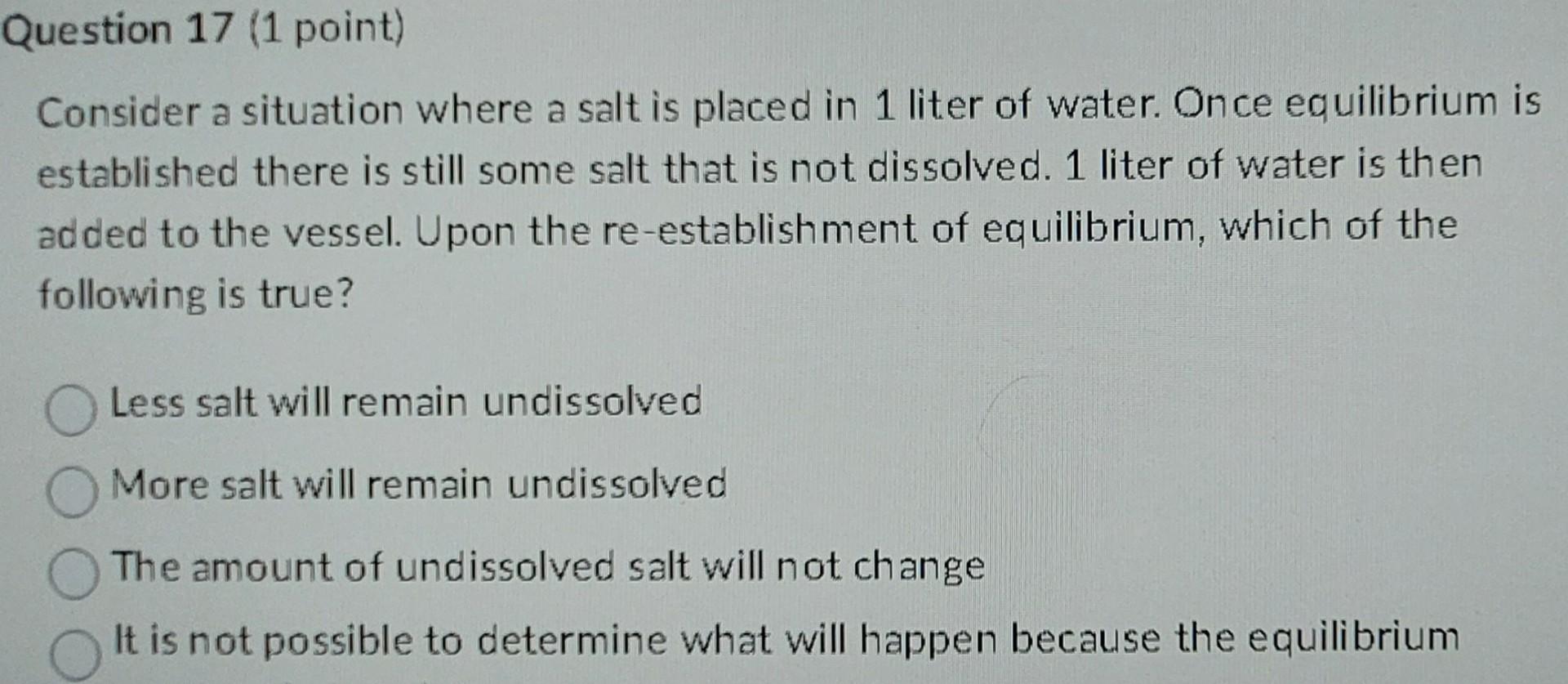  Consider a situation where a salt is placed in 1 liter