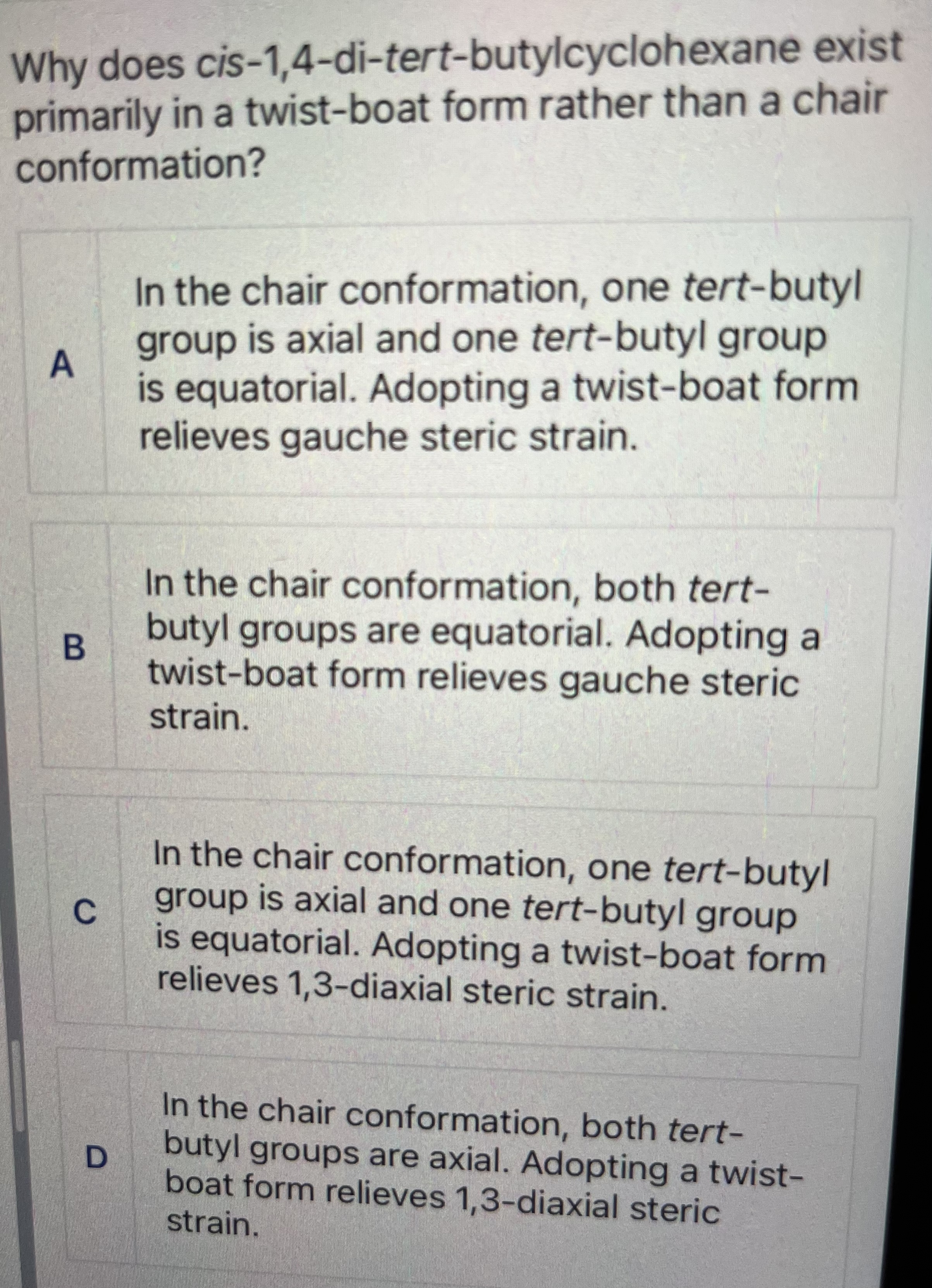  Why does cis-1,4-di-tert-butylcyclohexane exist primarily in a twist-boat form rather than