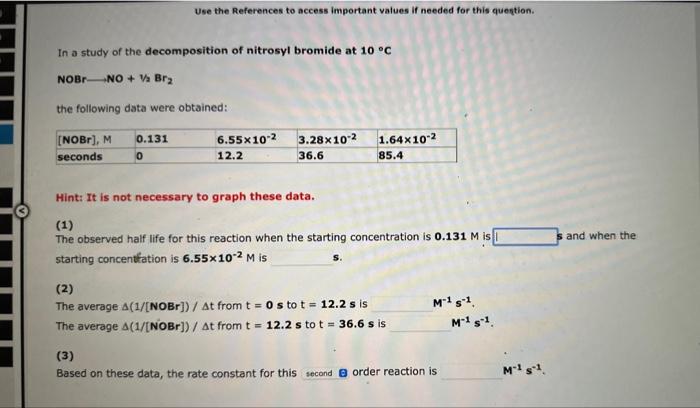 bromide at 10C NOBrNO+1/2Br2 the following data were obtained: Hint: It is