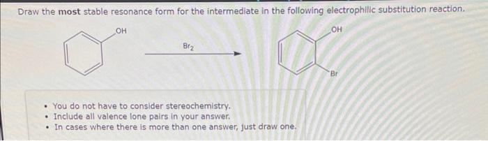 following electrophilic substitution reaction. - You do not have to consider stereochemistry.