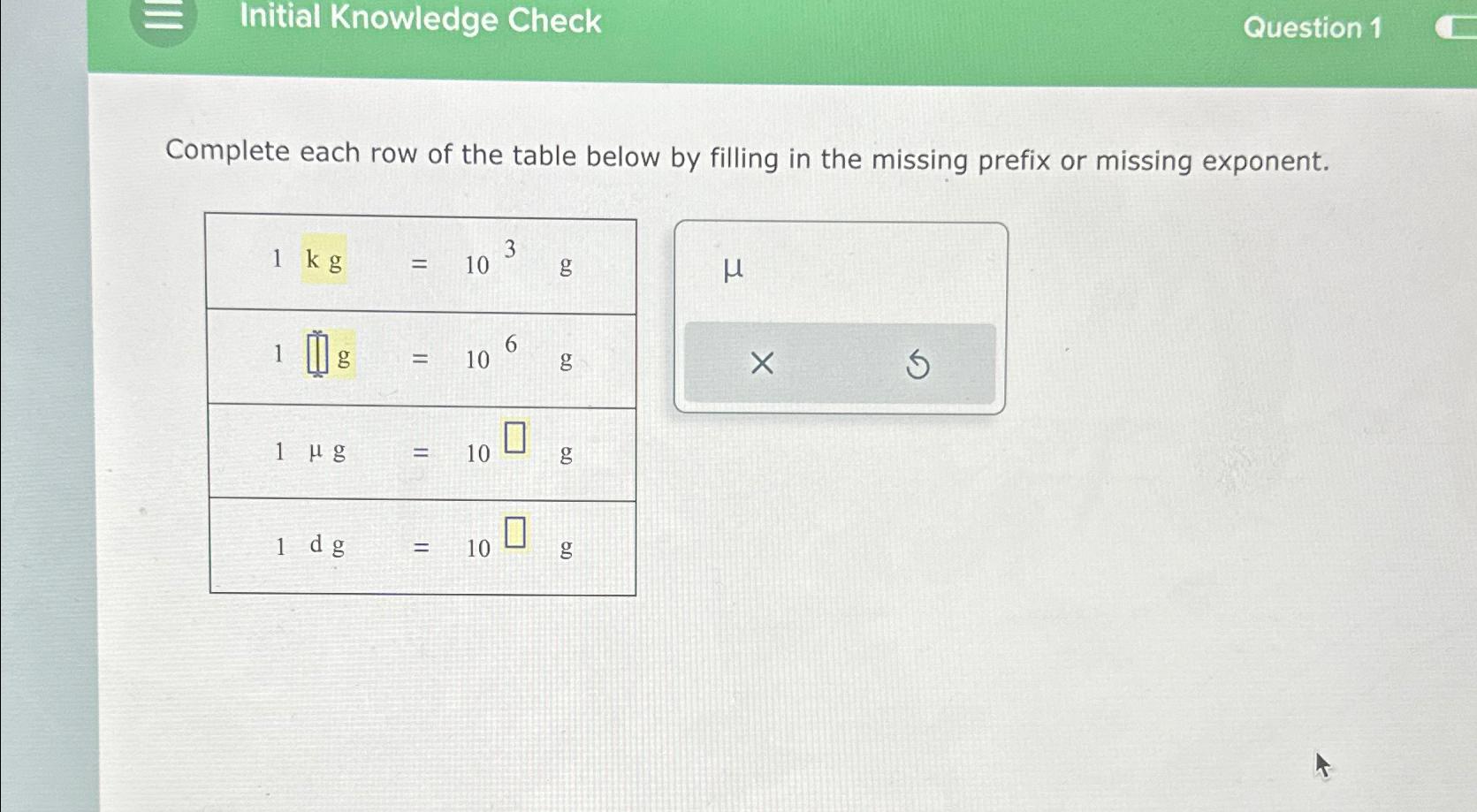  Initial Knowledge Check Question 1 Complete each row of the table