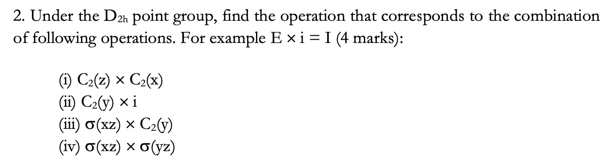 2. Under the D2h point group, find the operation that corresponds