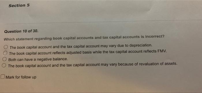  Section 5 Question 10 of 30. Which statement regarding book capital