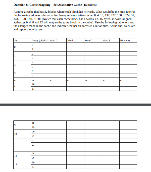  Question 6: Cache Mapping - Set Associative Cache (15 points) Assume