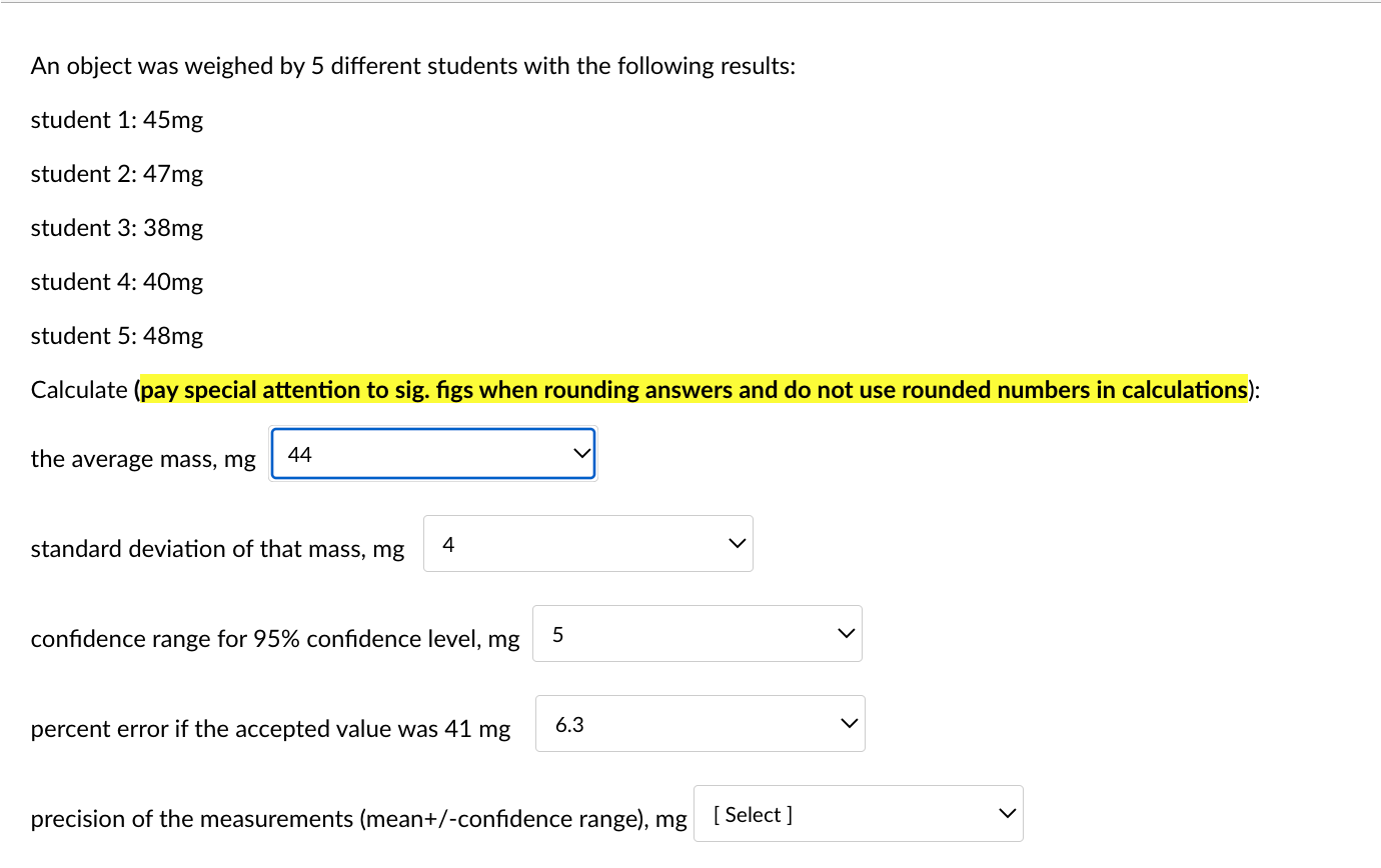 An object was weighed by 5 different students with the following