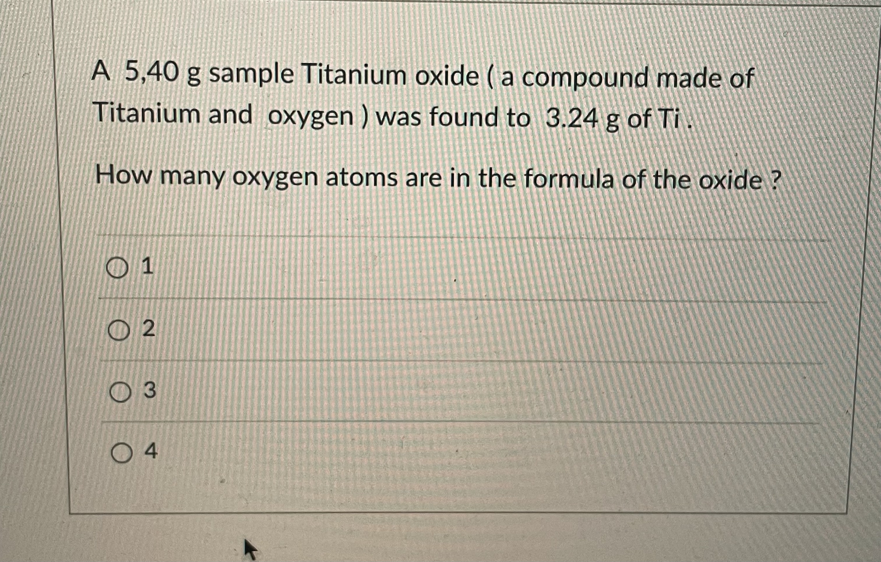  A 5,40 g sample Titanium oxide (a compound made of Titanium