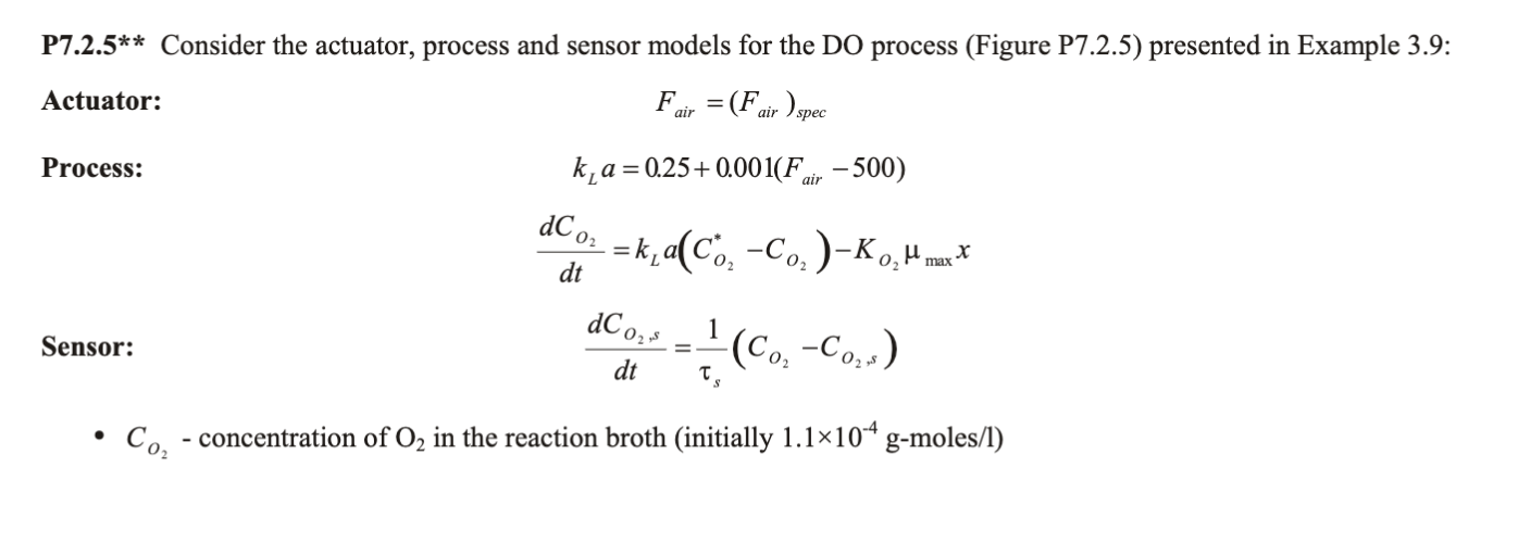 P7.2.5** Consider the actuator, process and sensor models for the DO