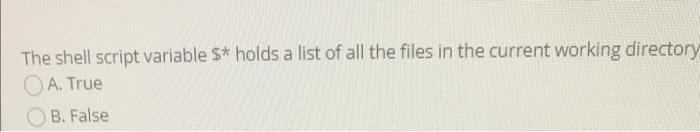  The shell script variable $* holds a list of all the