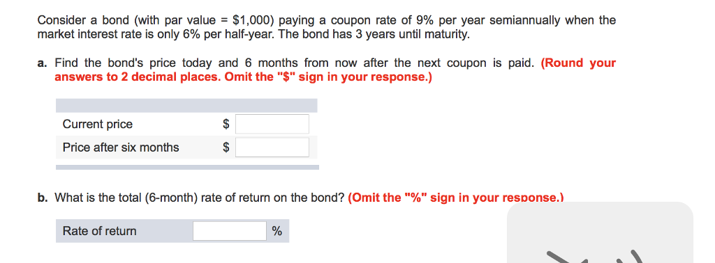 Consider a bond (with par value = $1,000) paying a coupon