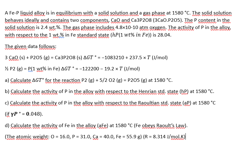  A Fe-P liquid alloy is in equilibrium with a solid solution