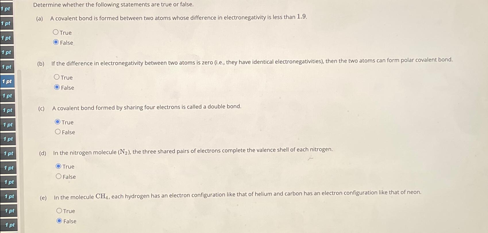  Determine whether the following statements are true or false. (a) A