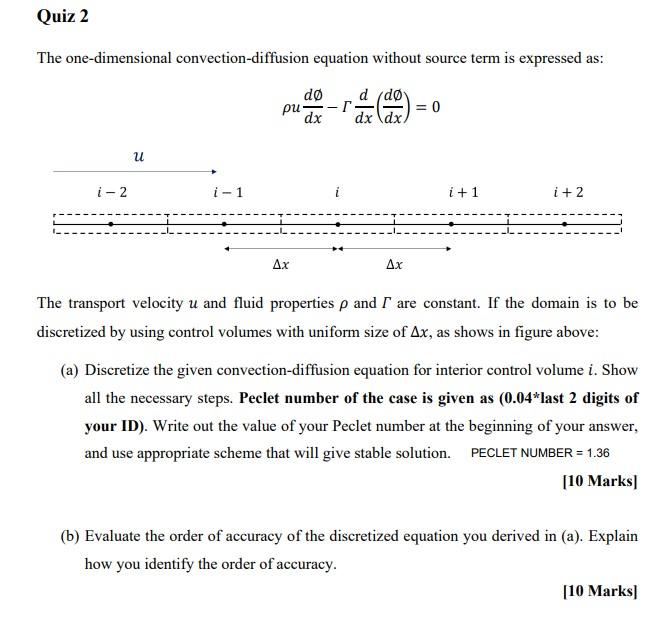 Quiz 2 The one-dimensional convection-diffusion equation without source term is expressed