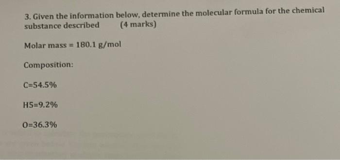  3. Given the information below, determine the molecular formula for the