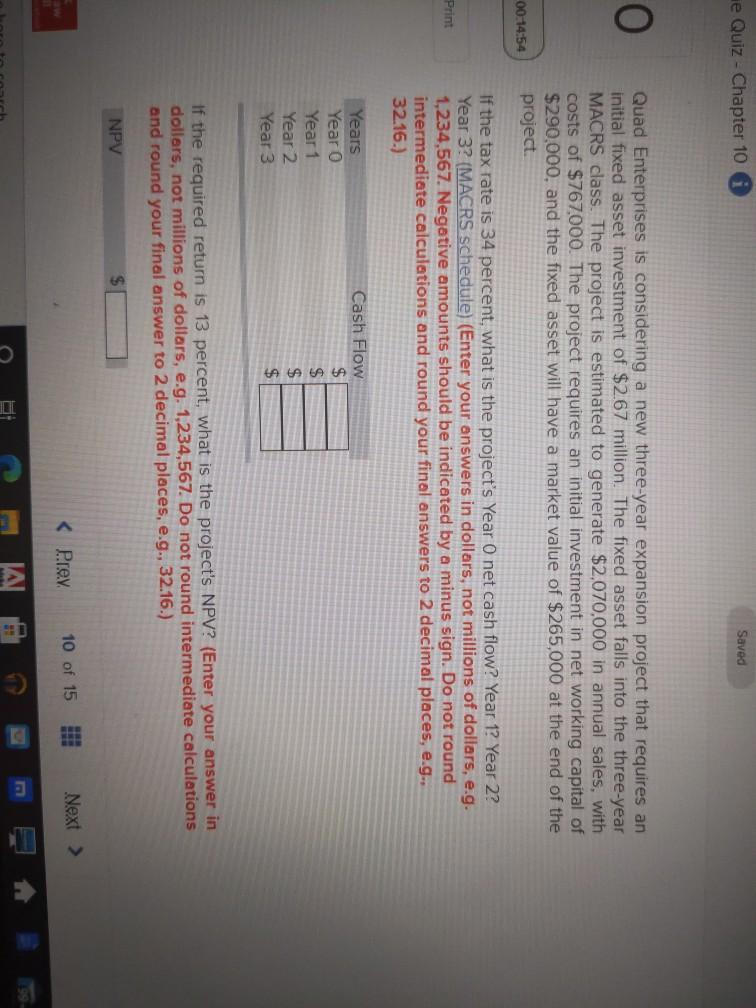 e Quiz - Chapter 10 Saved 0 Quad Enterprises is considering