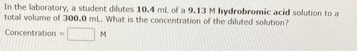 Dilution of Concentrated Solutions The number of moles of solute in V