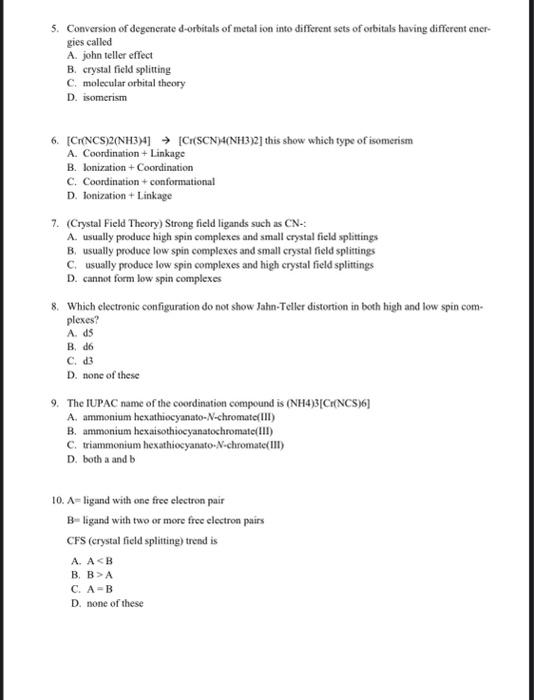 is large, more paired electrons, formed high spin complex B. When is