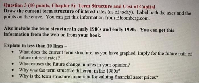  Question 3 (10 points, Chapter 5): Term Structure and Cost of