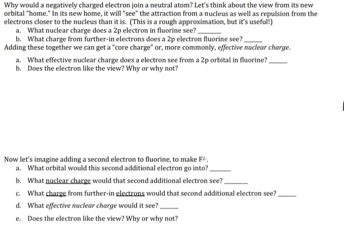 please help Why would a negatively charged electron join a neutral atom?