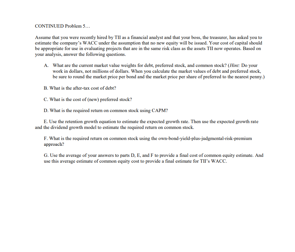 Please show work CONTINUED Problem 5... Assume that you were recently hired