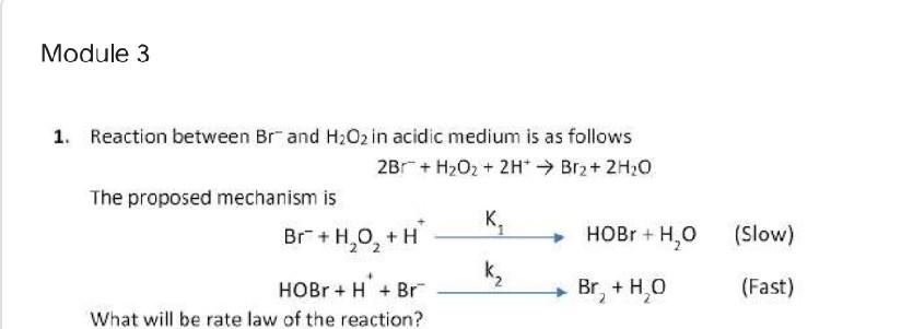  Module 3 1. Reaction between Brand H2O2 in acidic medium is