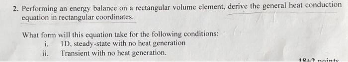  2. Performing an energy balance on a rectangular volume element, derive