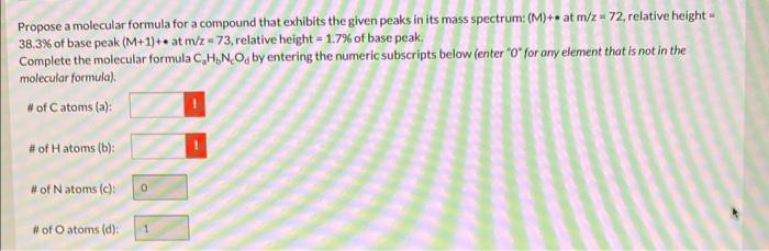  please help work these Propose a molecular formula for a compound