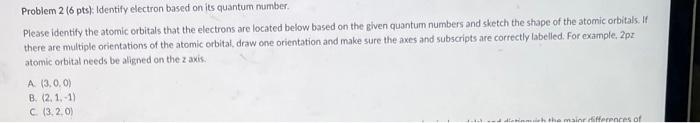 please show work and I will vote(: Problem 2 (6 pts): Identify