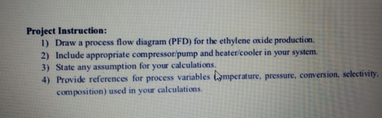 Project Instruction: 1) Draw a process flow diagram (PFD) for the