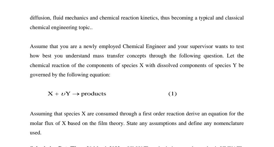 [15 marks] Chemical processes which incorporate diffusion usually involve chemical reactions. Often