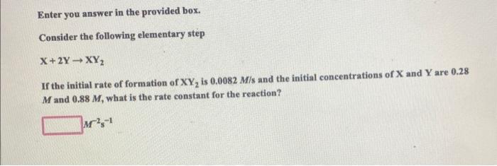  Enter you answer in the provided box. Consider the following elementary