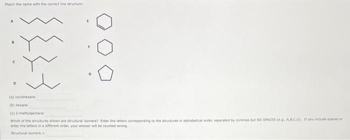  Match the name wath the correct line structure: A. b c