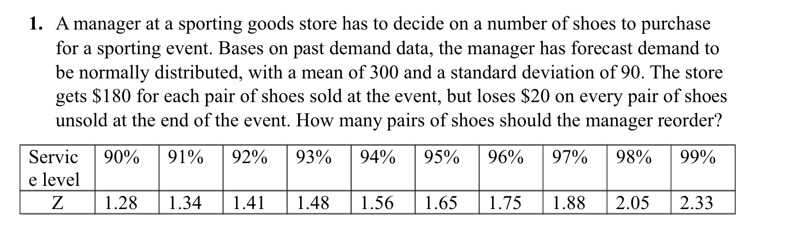  A manager at a sporting goods store has to decide on
