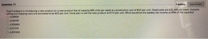  Question 11 1 points Save Answer Excel hardware is introducing a