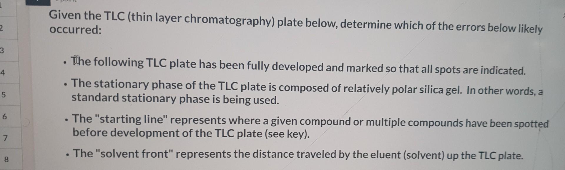 Given the TLC (thin layer chromatography) plate below, determine which of