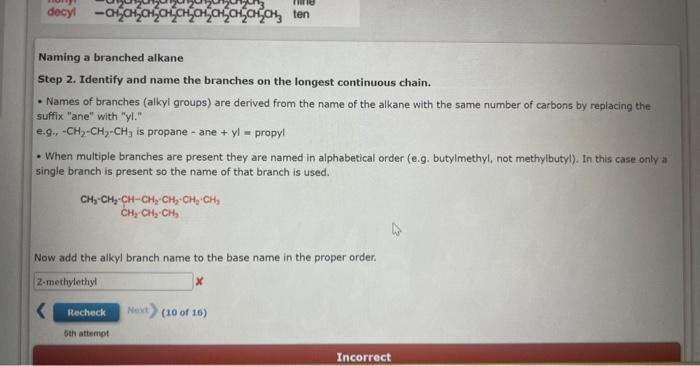 I need this question please Naming a branched alkane Step 2. Identify