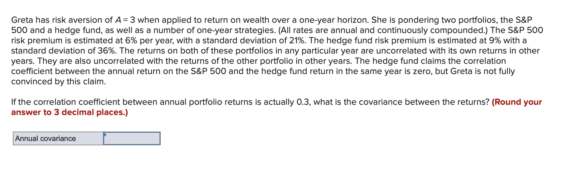 Greta has risk aversion of A=3 when applied to return on
