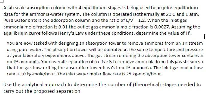  A lab scale absorption column with 4 equilibrium stages is being